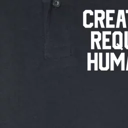 Creativity Requires Humanity Softstyle Adult Sport Polo