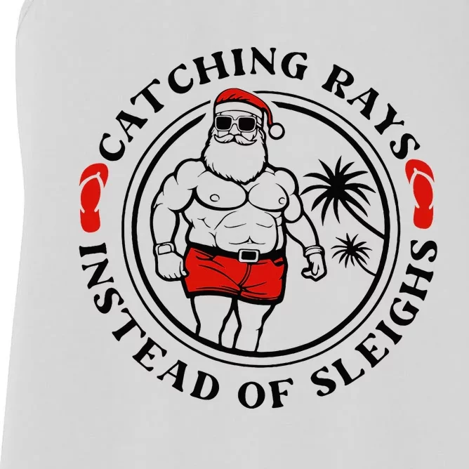 Catching Rays Instead Of Sleighs Christmas In July Santa Women's Racerback Tank