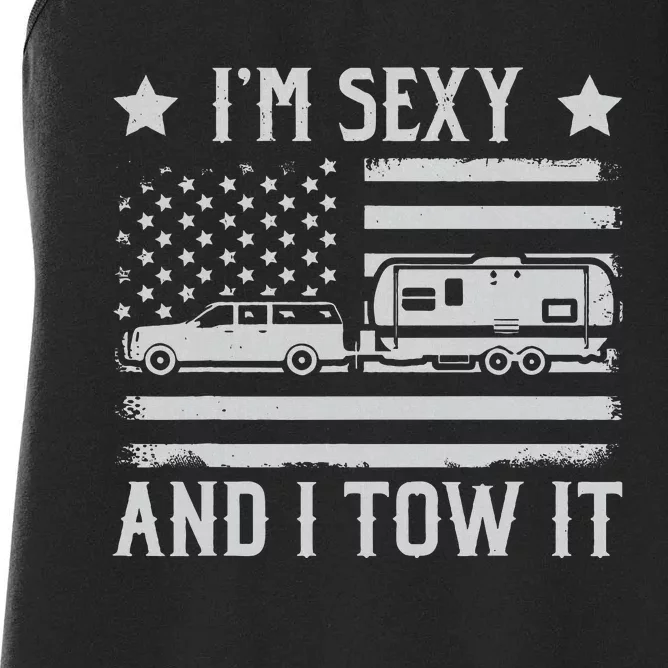 Camping Rv Im Sexy And I Tow It IM Sexy And I Tow It Women's Racerback Tank