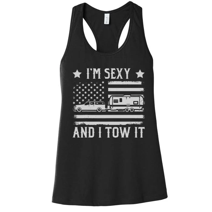 Camping Rv Im Sexy And I Tow It IM Sexy And I Tow It Women's Racerback Tank