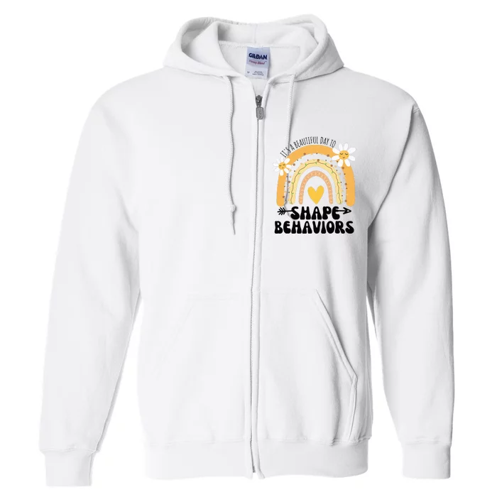 Cute Rainbow It's A Beautiful Day To Shape Behaviors Full Zip Hoodie