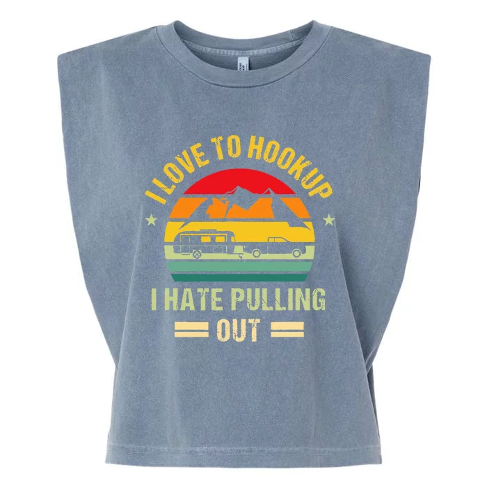 Camping RV I Love To Hookup I Hate Pulling Out Camping Retro Garment-Dyed Women's Muscle Tee