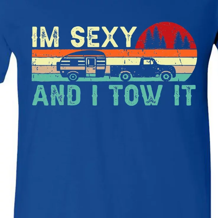 Camping Rv Im Sexy And I Tow It Rv Camper V-Neck T-Shirt