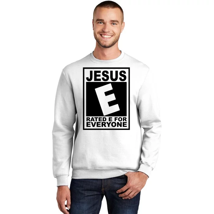 Cool Religious Jesus Rated E For Everyone Sweatshirt