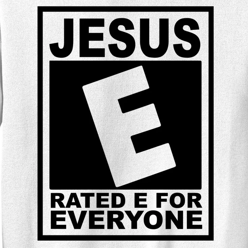 Cool Religious Jesus Rated E For Everyone Sweatshirt