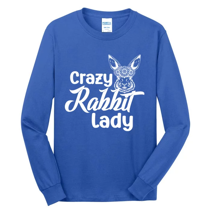 Crazy Rabbit Lady Bunny Mom Rabbit Owner Bunny Mama Gift Tall Long Sleeve T-Shirt