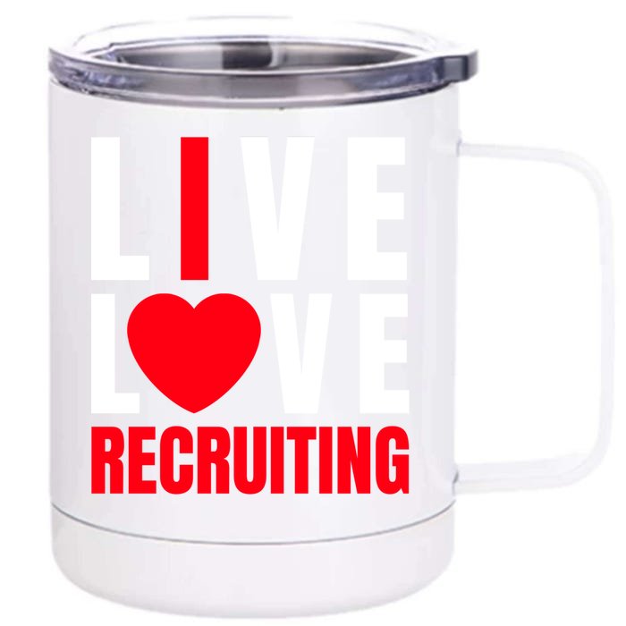 Cute Red Live Love Recruiting I Heart Recruiting Recruiter Gift Front & Back 12oz Stainless Steel Tumbler Cup