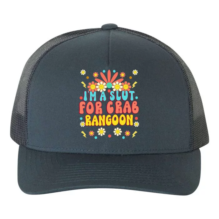 Crab Rangoon Meme Im A Slut For Crab Rangoon Yupoong Adult 5-Panel Trucker Hat