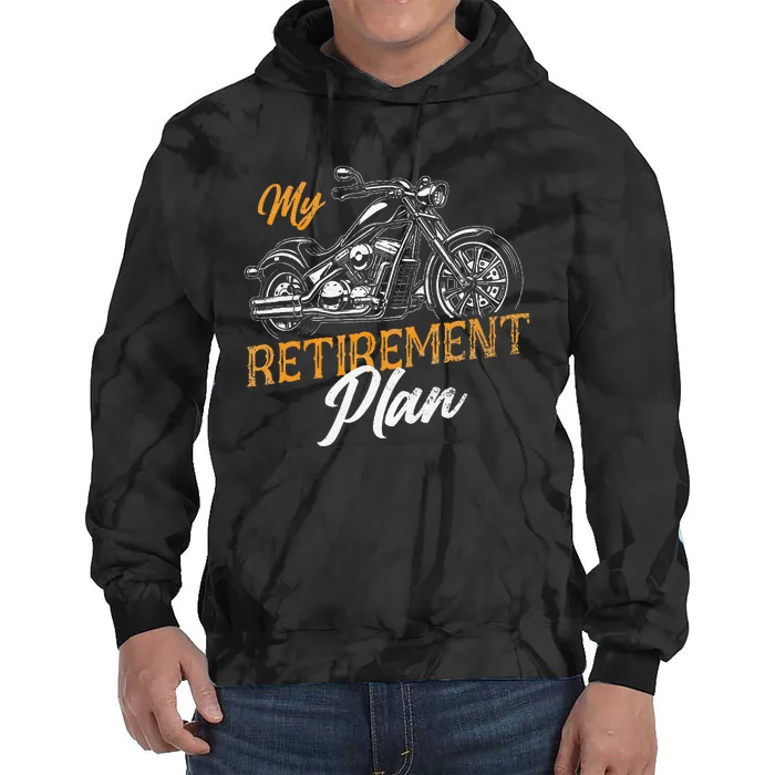 Classic Retired Motorcycle Biker My Retirement Plan Grandpa Tie Dye Hoodie