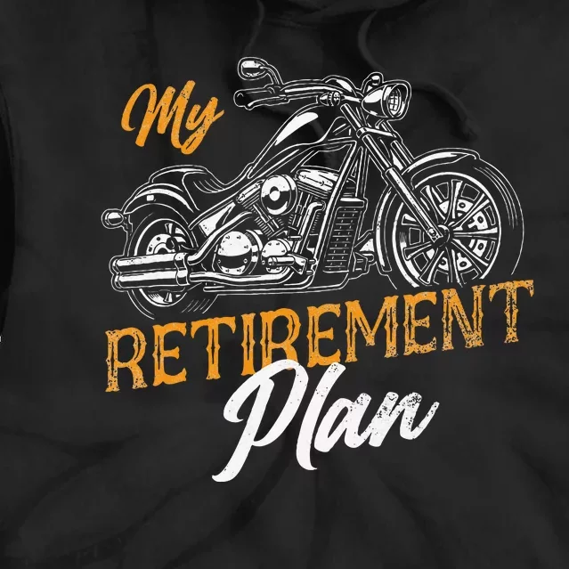 Classic Retired Motorcycle Biker My Retirement Plan Grandpa Tie Dye Hoodie