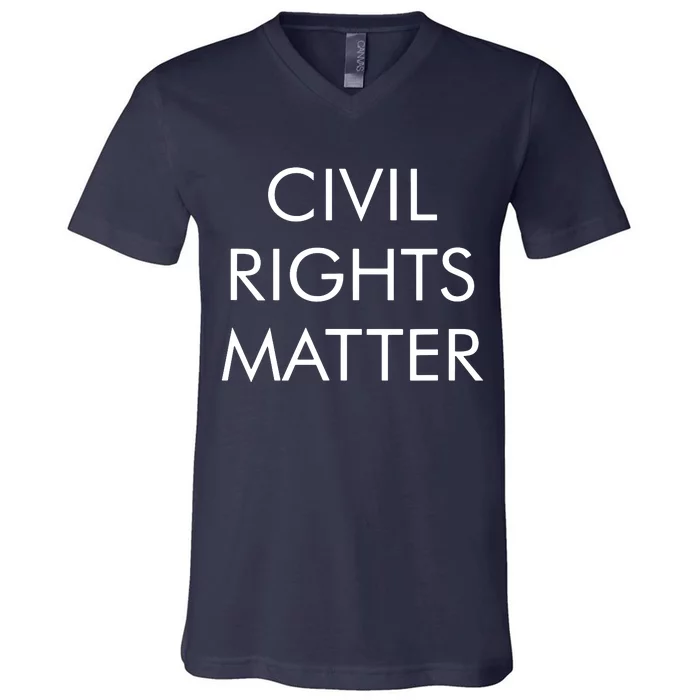 Civil Rights Matter V-Neck T-Shirt