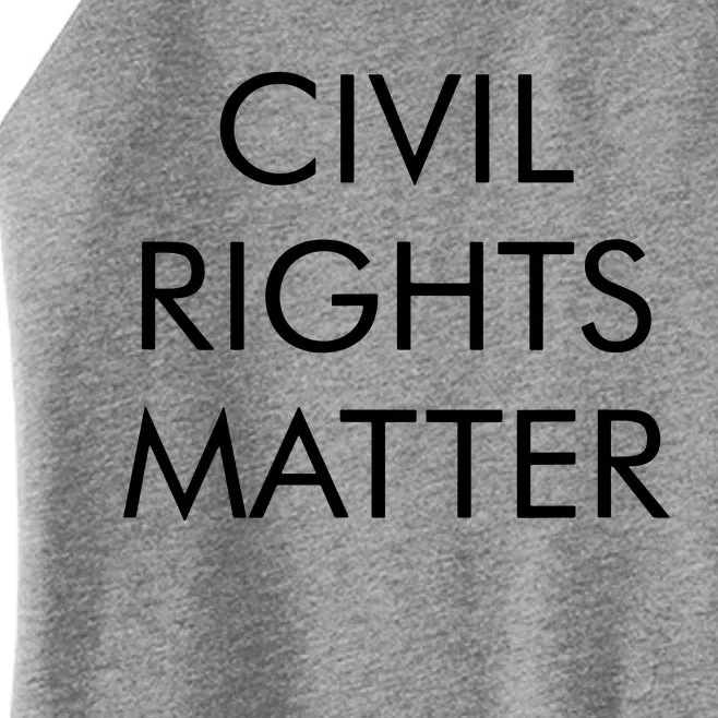 Civil Rights Matter Women’s Perfect Tri Rocker Tank