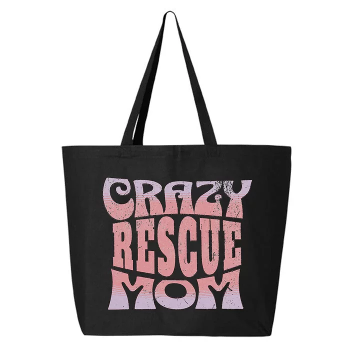 Crazy Rescue Mom Animal Rescue Pet Adoption 25L Jumbo Tote