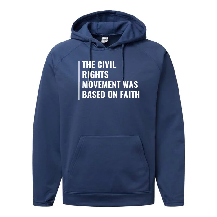 Civil Rights Movement Was Based On Faith Performance Fleece Hoodie