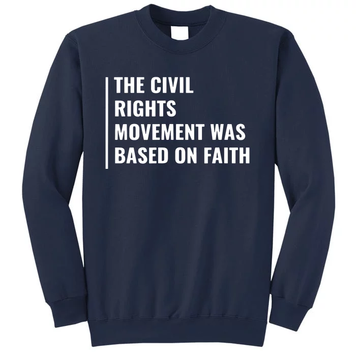 Civil Rights Movement Was Based On Faith Sweatshirt