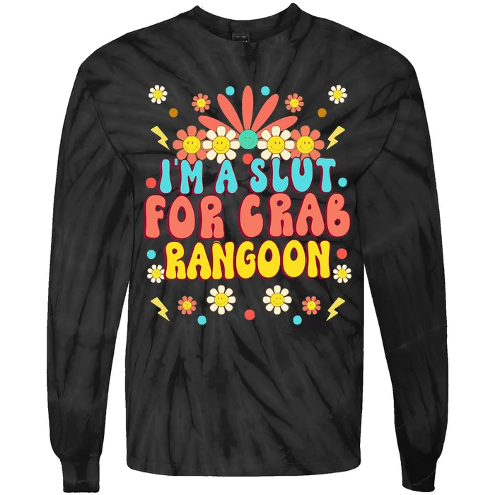 Crab Rangoon Meme - I'm A Slut For Crab Rangoon Tie-Dye Long Sleeve Shirt