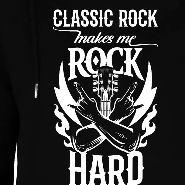 Classic Rock Makes Me Rock Hard Funny Music Lover Music Fan Womens Funnel Neck Pullover Hood