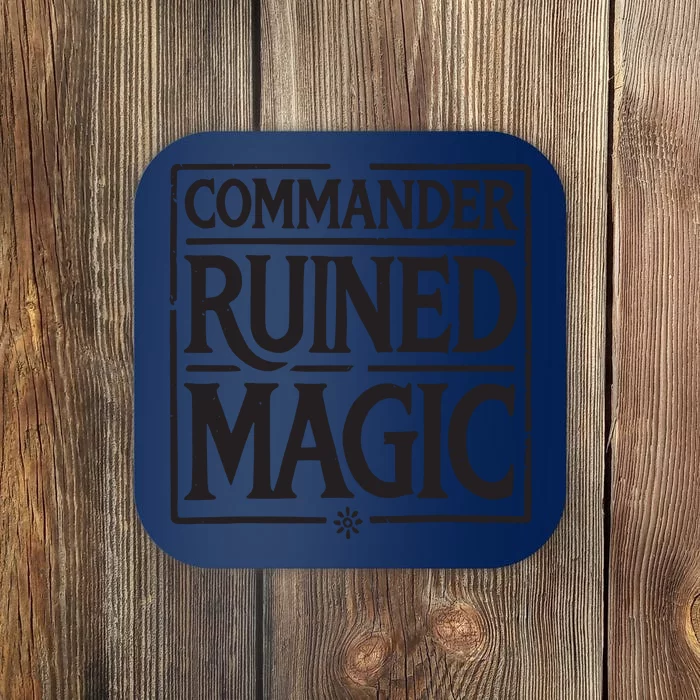 Commander Ruined Magic Coaster