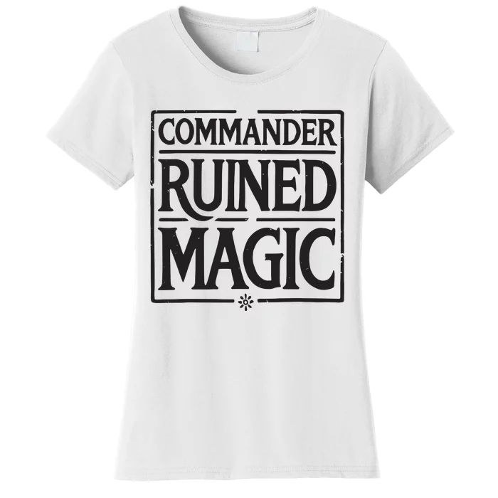 Commander Ruined Magic Women's T-Shirt