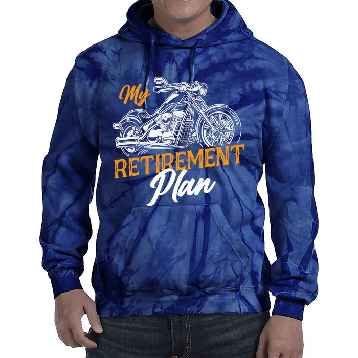 Classic Retired Motorcycle Biker My Retirement Plan Grandpa Tie Dye Hoodie