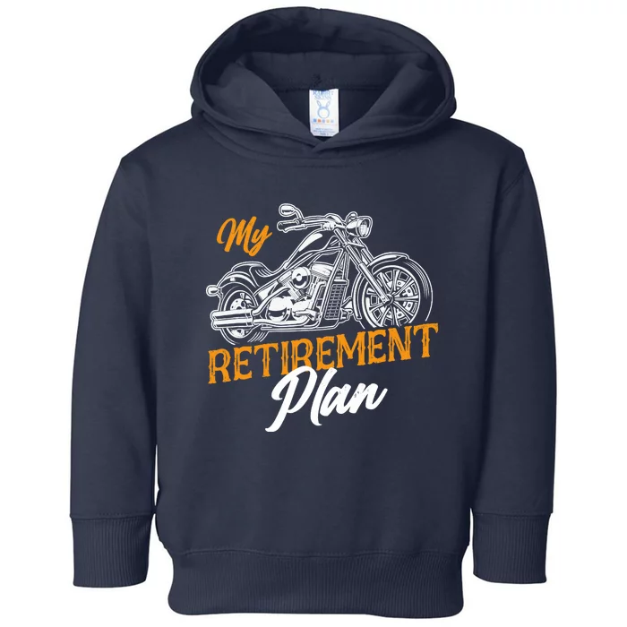 Classic Retired Motorcycle Biker My Retirement Plan Grandpa Toddler Hoodie