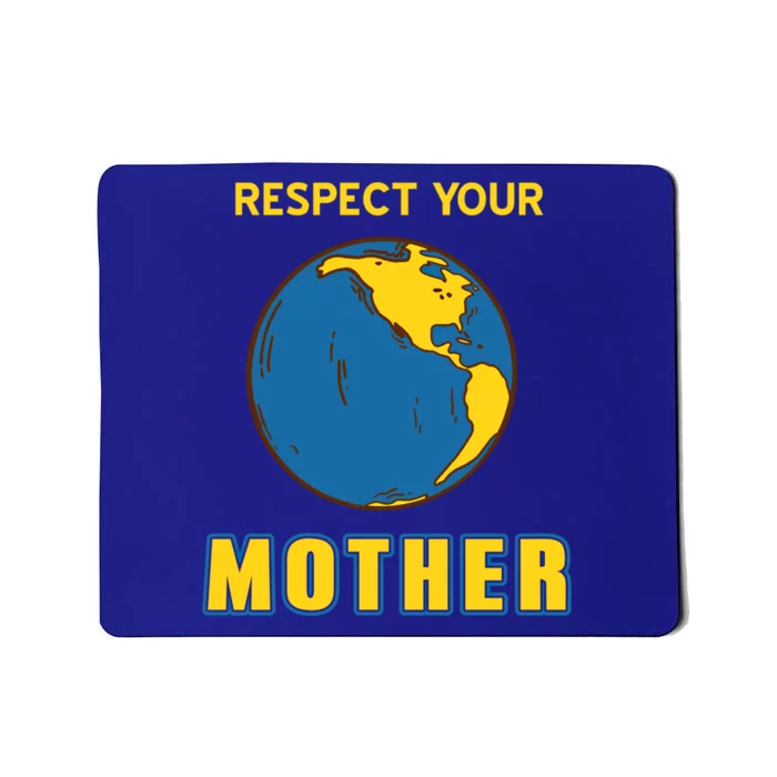 Cool Retro Mother Earth Respect Your Mother Gift Present Great Gift Mousepad