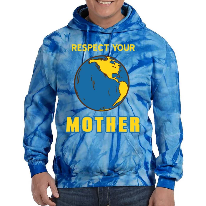 Cool Retro Mother Earth Respect Your Mother Gift Present Great Gift Tie Dye Hoodie