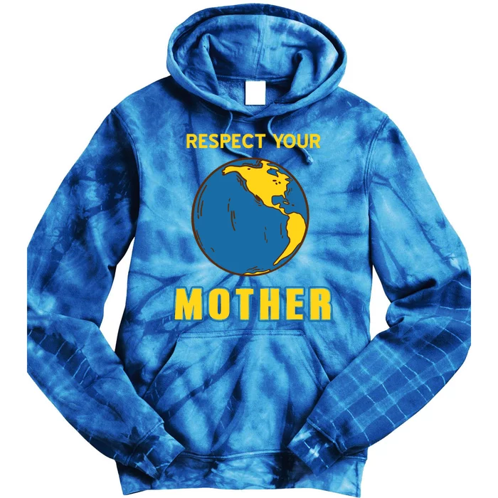 Cool Retro Mother Earth Respect Your Mother Gift Present Great Gift Tie Dye Hoodie