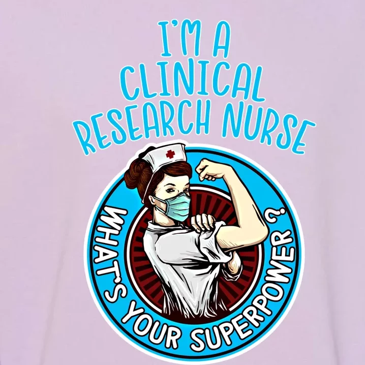 Clinical Research Nurse Gift Nursing Meaningful Gift Garment-Dyed Sweatshirt