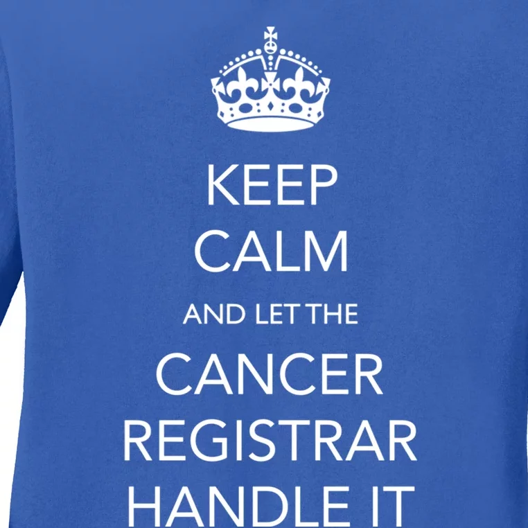 Cancer Registrar National Cancer Registrars Week Gift Ladies Long Sleeve Shirt