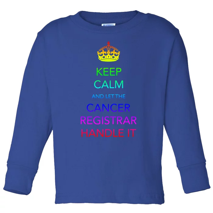 Cancer Registrar National Cancer Registrars Week Gift Toddler Long Sleeve Shirt