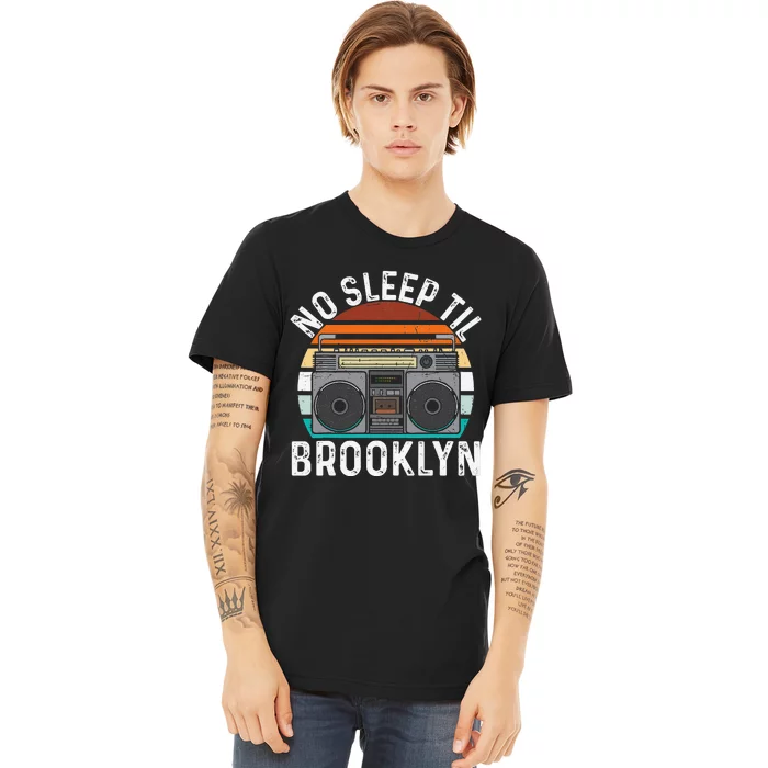 Cool Retro No Sleep Til Brooklyn Old School Portable Stereo Premium T-Shirt