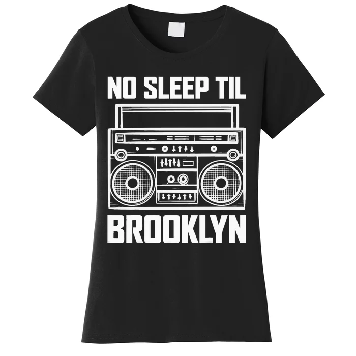 Cool Retro No Sleep Til Brooklyn Old School Portable Stereo Women's T-Shirt