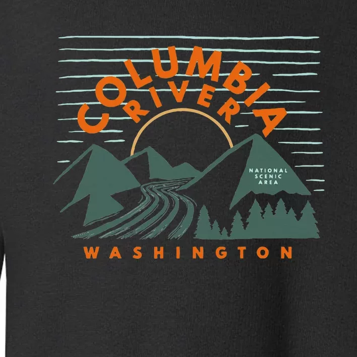 Columbia River National Scenic Area Washington Columbia Toddler Sweatshirt