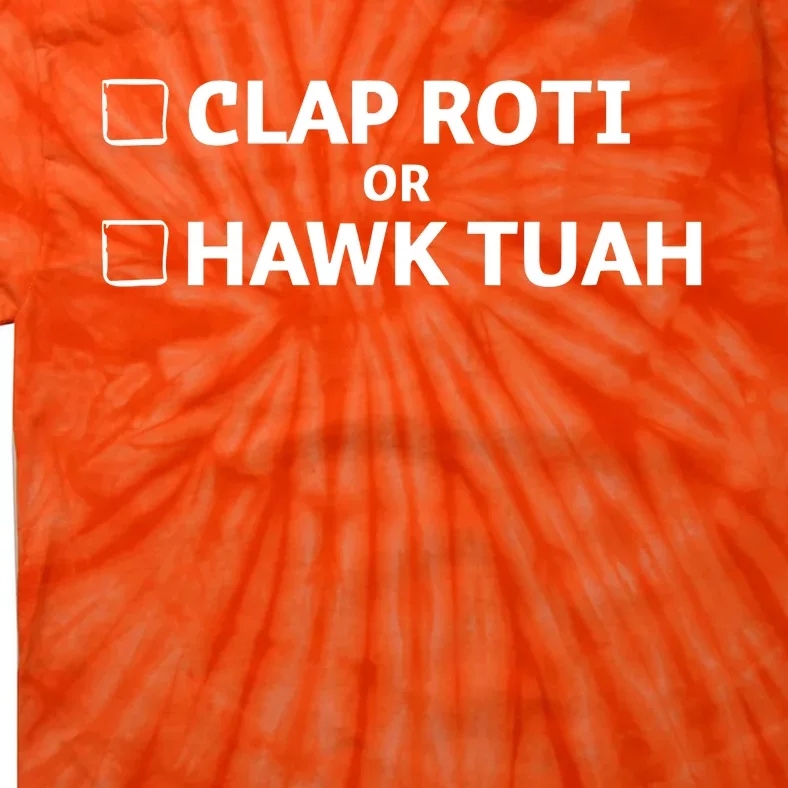 Clap Roti Or H.A.W.K T.U.A.H Tie-Dye T-Shirt