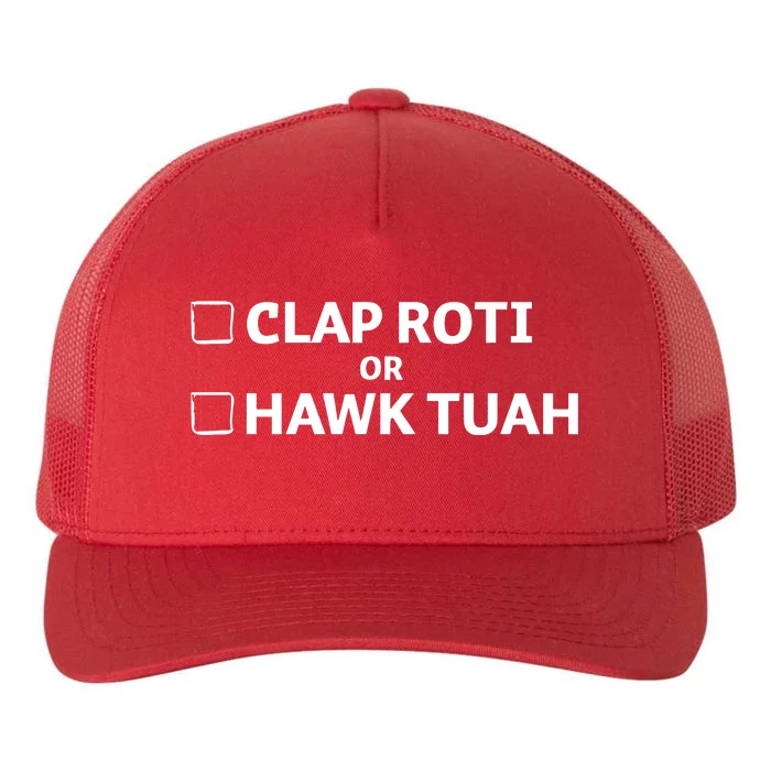 Clap Roti Or H.A.W.K T.U.A.H Yupoong Adult 5-Panel Trucker Hat