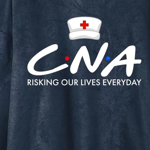 CNA Risking Our Lives Everyday Hooded Wearable Blanket