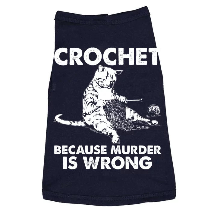 Crochet Because Murder Is Wrong Cat Doggie Tank