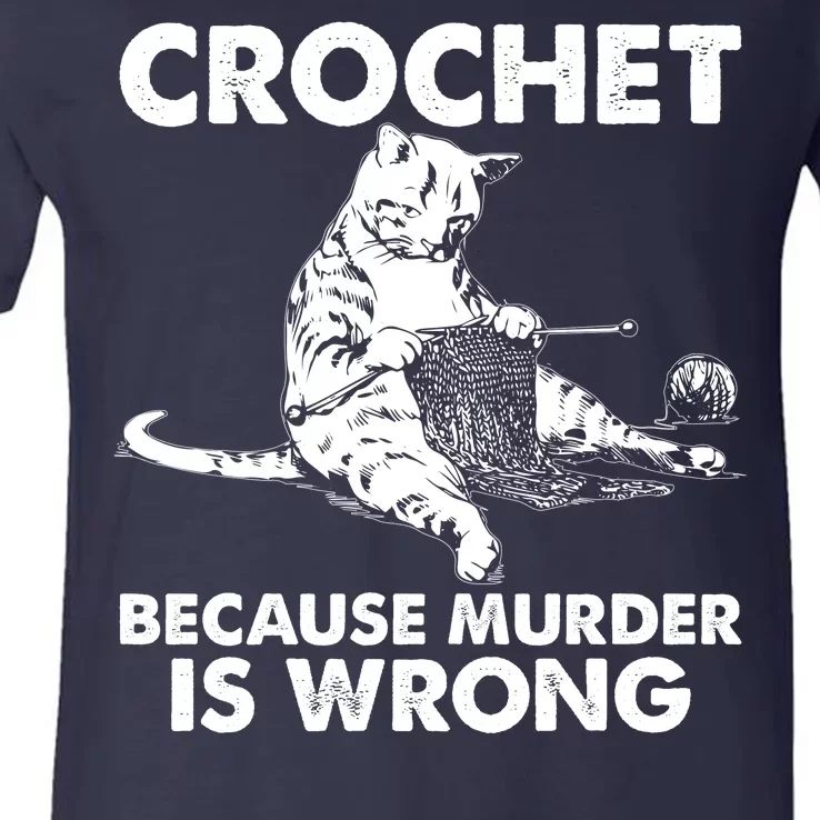 Crochet Because Murder Is Wrong Cat V-Neck T-Shirt