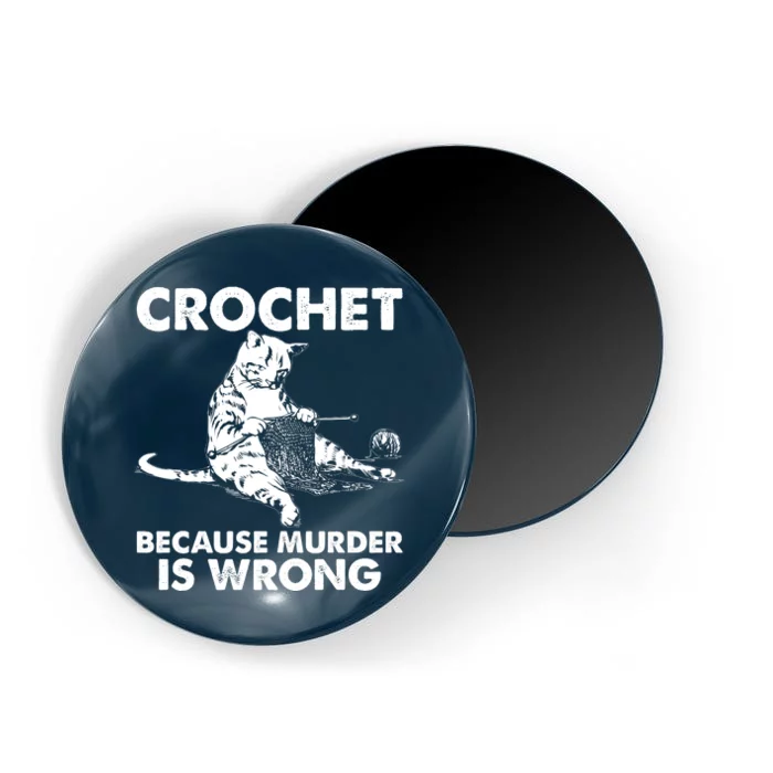 Crochet Because Murder Is Wrong Cat Magnet