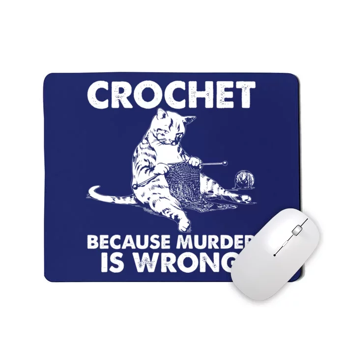 Crochet Because Murder Is Wrong Cat Mousepad