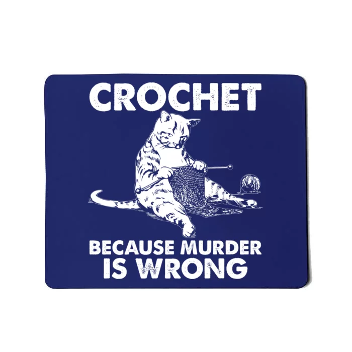 Crochet Because Murder Is Wrong Cat Mousepad