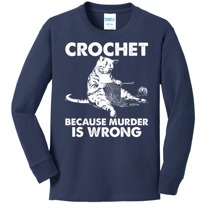 Crochet Because Murder Is Wrong Cat Kids Long Sleeve Shirt