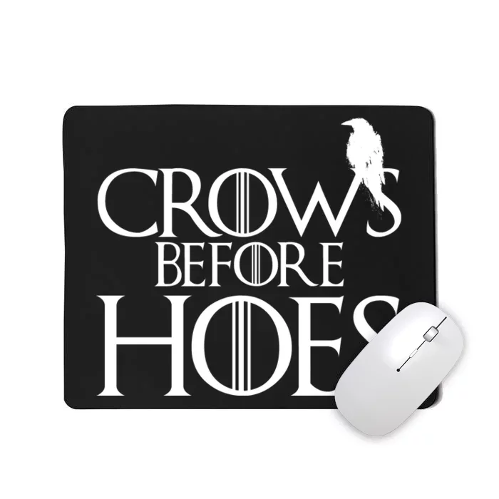 Crows Before Hoes Funny Tv Series Mousepad