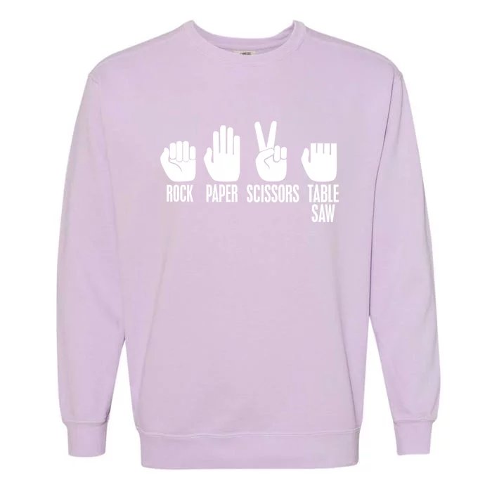 Carpenters Rock Paper Scissor Table Saw Gift Garment-Dyed Sweatshirt