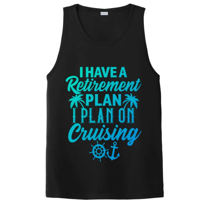 Cruising Retiret Plan Cruise Ship Vacation Funny Retired Funny Gift Performance Tank