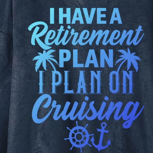 Cruising Retiret Plan Cruise Ship Vacation Funny Retired Funny Gift Hooded Wearable Blanket