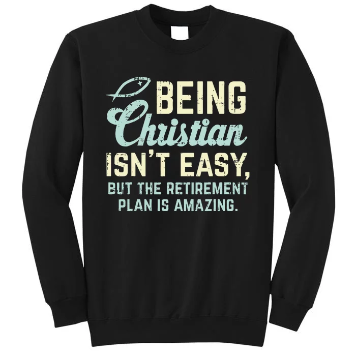 Christian Retirement Plan God Jesus Faith Religious Gift Tall Sweatshirt