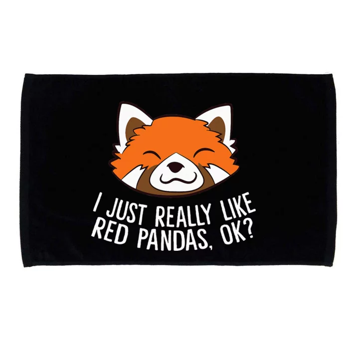 Cute Red Panda I Just Really Like Red Pandas Ok Microfiber Hand Towel