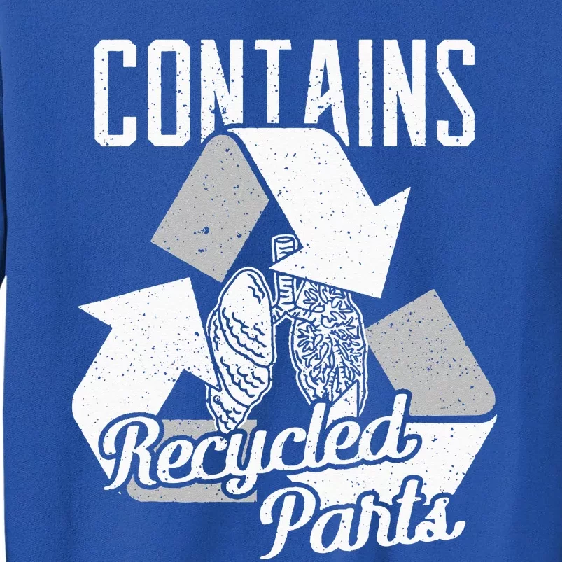 Contains Recycled Parts Lung Transplantation Sweatshirt